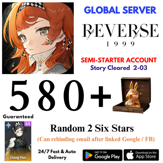 [GLOBAL] 580+Unilogs+Liang Yue+2 Random 6 Stars Reverse Reverse: 1999 Reroll Starter Account