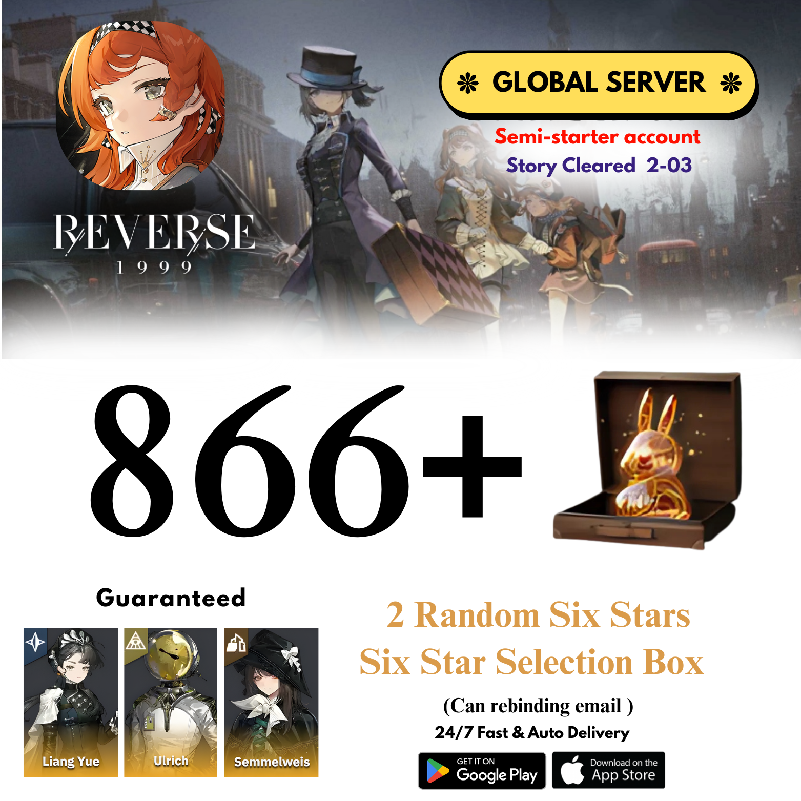 [GLOBAL] 866+Unilogs+Liang Yue+Ulrich+Semmel+2 Random 6 Stars Reverse: 1999 Reroll Starter Account