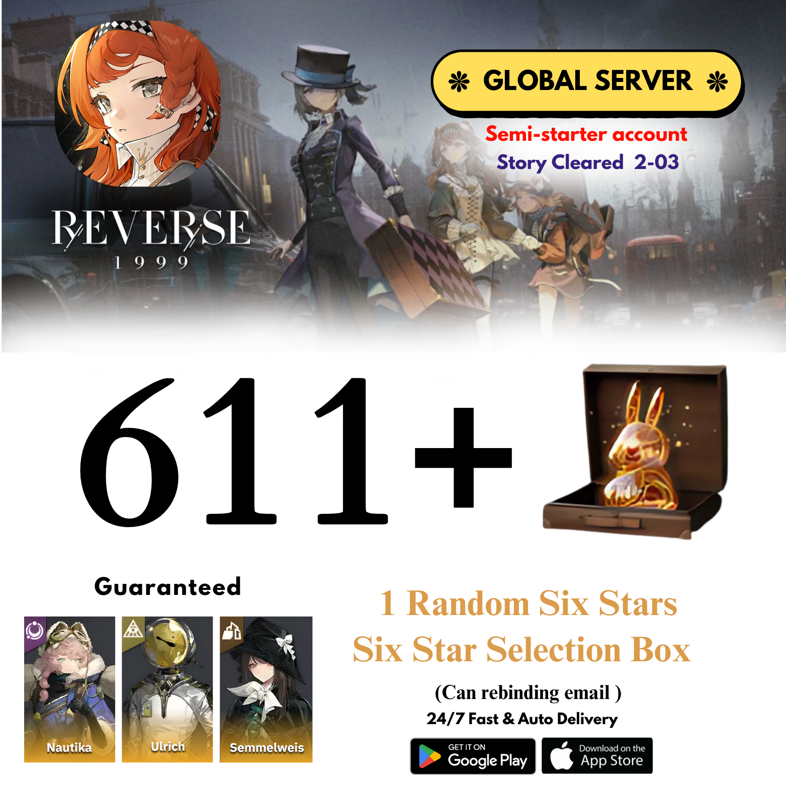 [GLOBAL] 611+Unilogs+Nautika+Ulrich+Semmel+1 Random 6 Stars Reverse: 1999 Reroll Starter Account