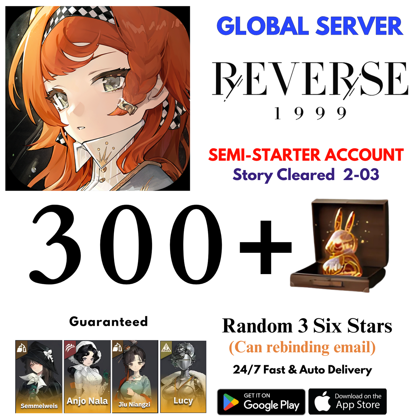 [GLOBAL] 300+Unilogs+Semmel+Anjo+Jiu+Lucy+3 Random 6 Stars Reverse: 1999 Reroll Starter Account