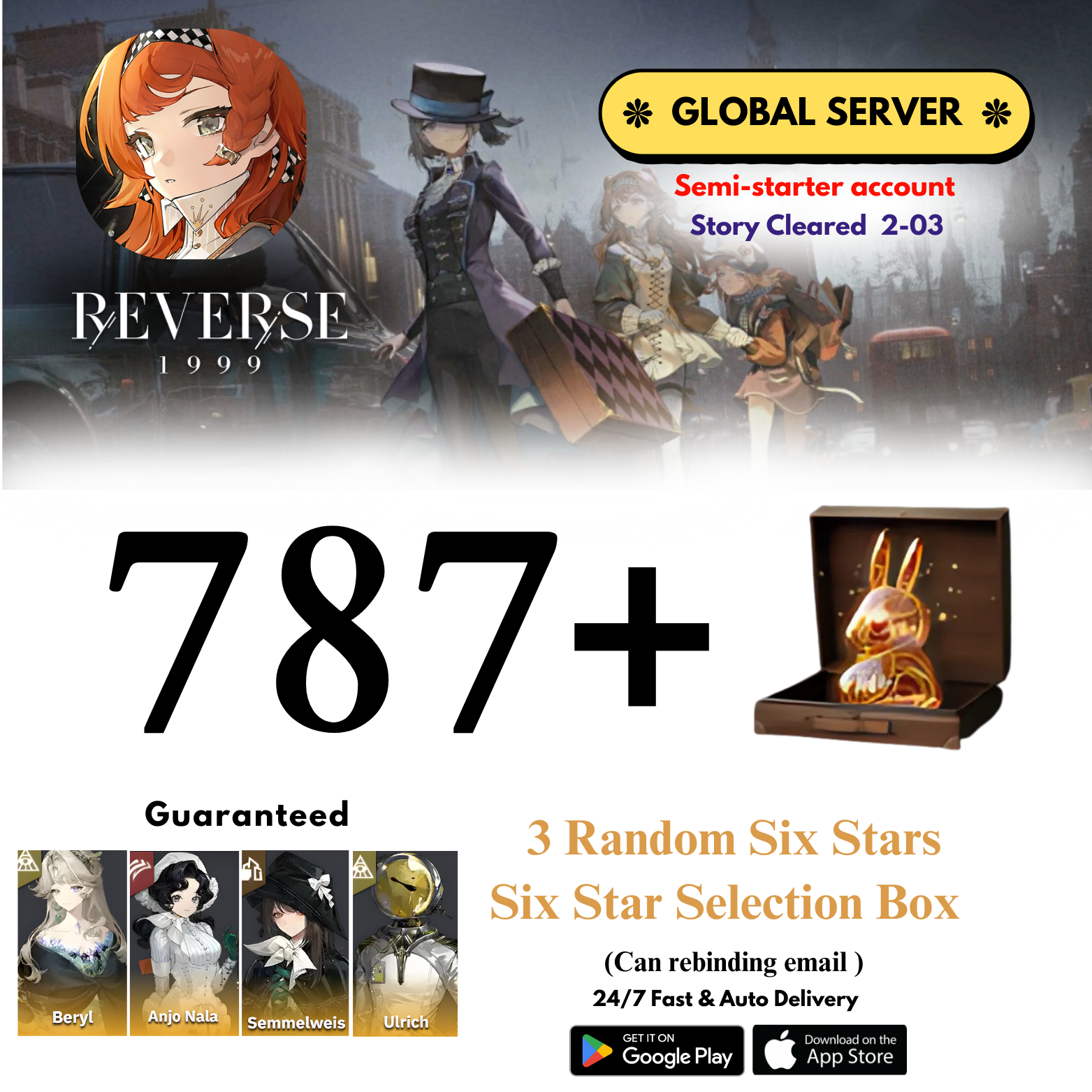 [GLOBAL] 787+Unilogs+Beryl+Anjo+Lucy+Ulrich+Semmelweis+Ezio+3 Random 6 Stars Reverse: 1999 Reroll Starter Account