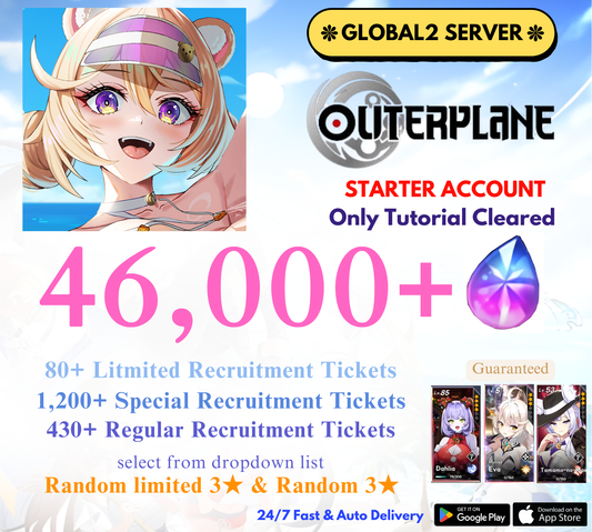 [GLOBAL2] 46,000+ Gems +Dahlia+Eva+Tamamo-no-Mae OUTERPLANE Starter Reroll Account